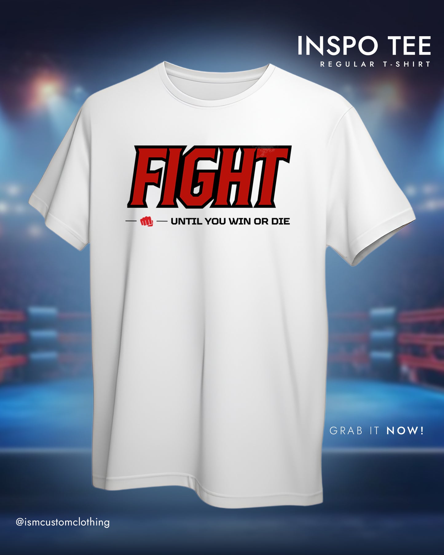 FIGHT UNTIL YOU WIN REGULAR T-SHIRT