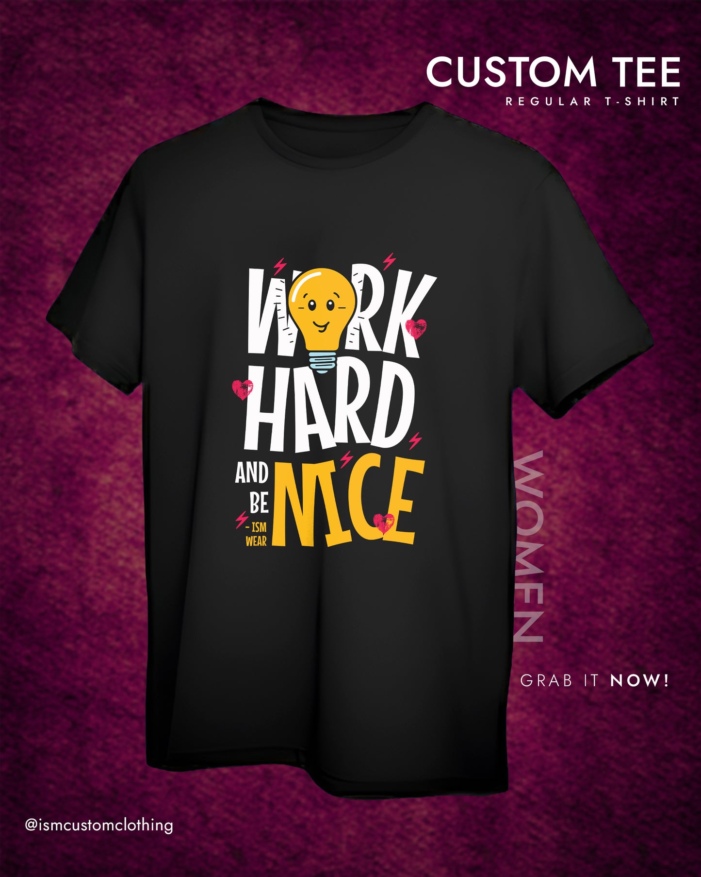 WORK HARD BE NIC WOMEN REGULAR T-SHIRT