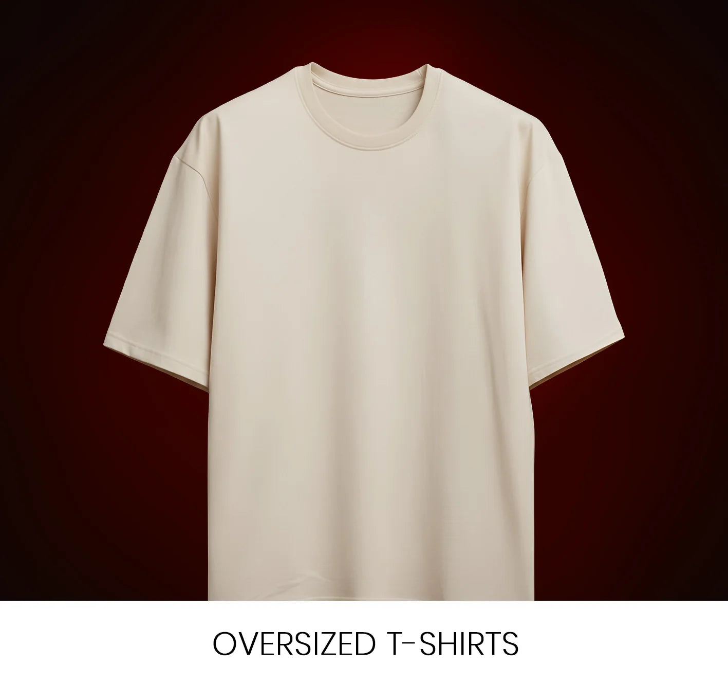 OVERSIZED T-SHIRTS
