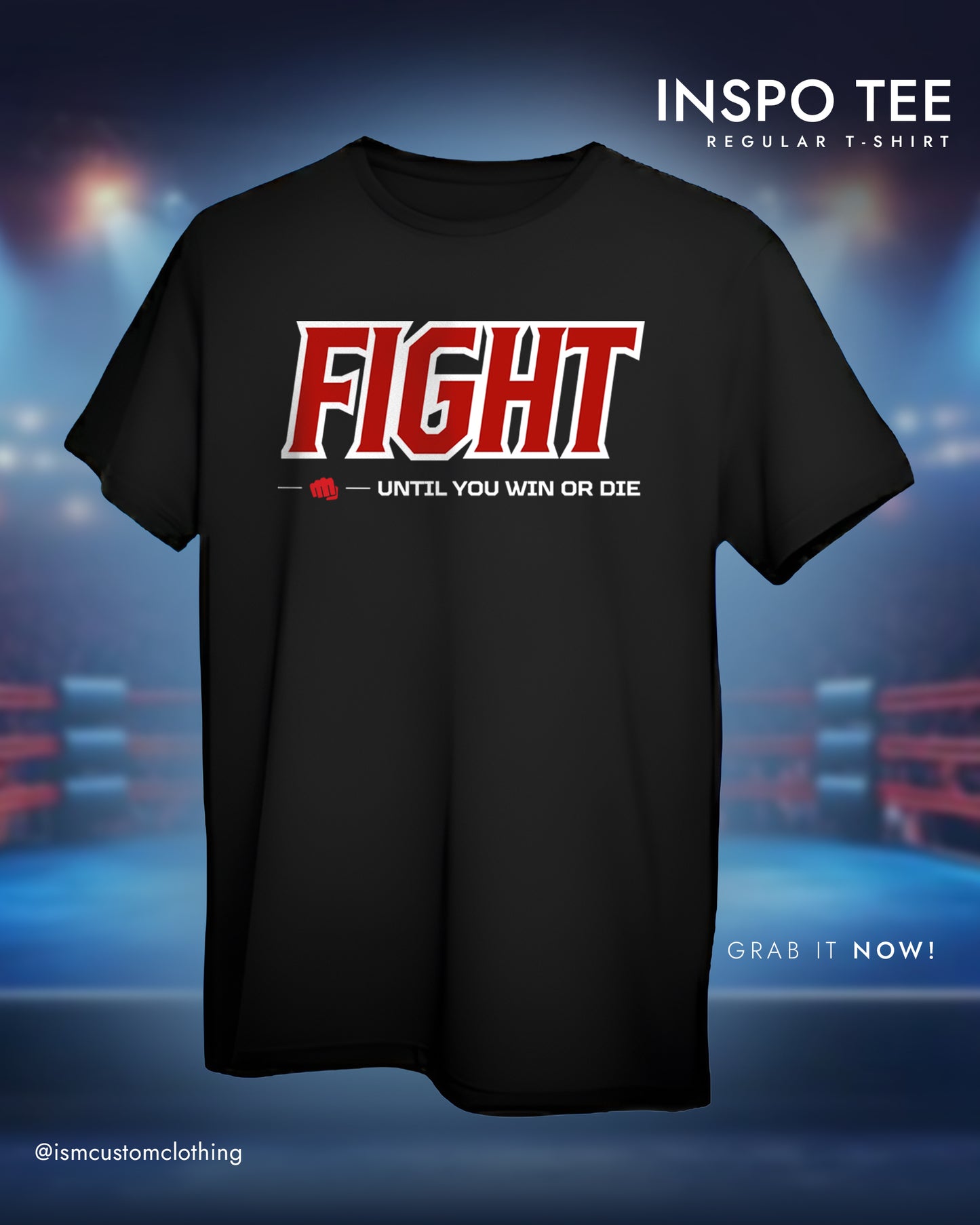 FIGHT UNTIL YOU WIN REGULAR T-SHIRT