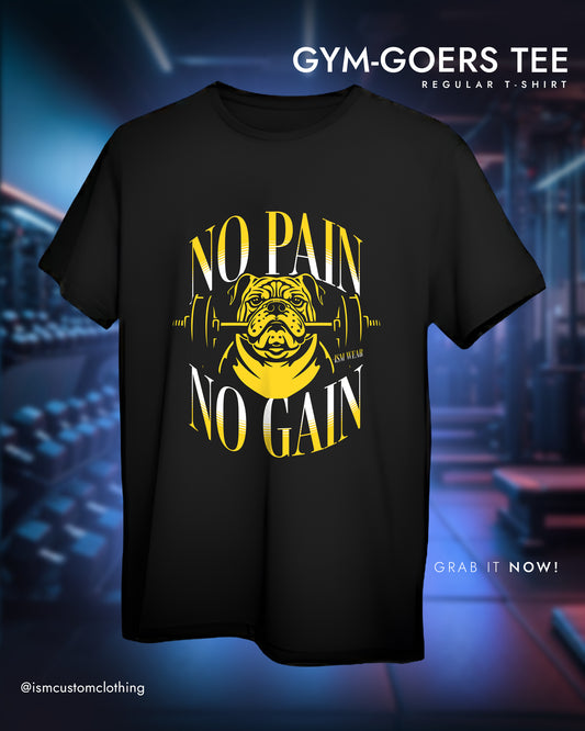 NO PAIN NO GAIN DOG REGULAR T-SHIRT